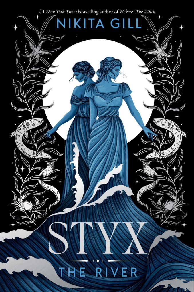 Book cover of 'Styx: The River' by Nikita Gill, featuring two figures in flowing garments on stylized waves surrounded by intricate floral designs.